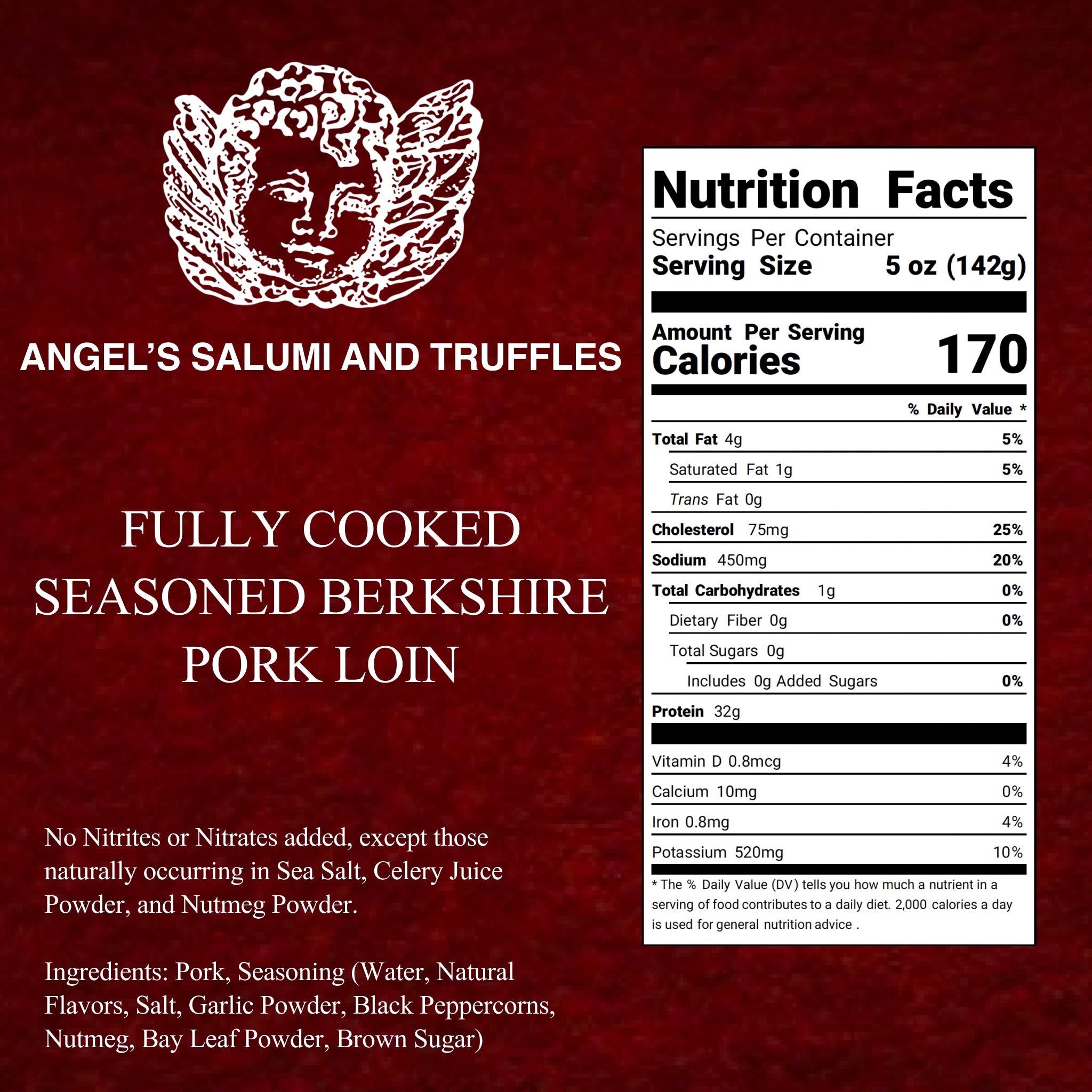 Angel’s Salumi and Truffles – Berkshire Pork Loin Ingredients and Nutrition Facts, Antibiotic-Free, Hormone-Free, No Nitrates